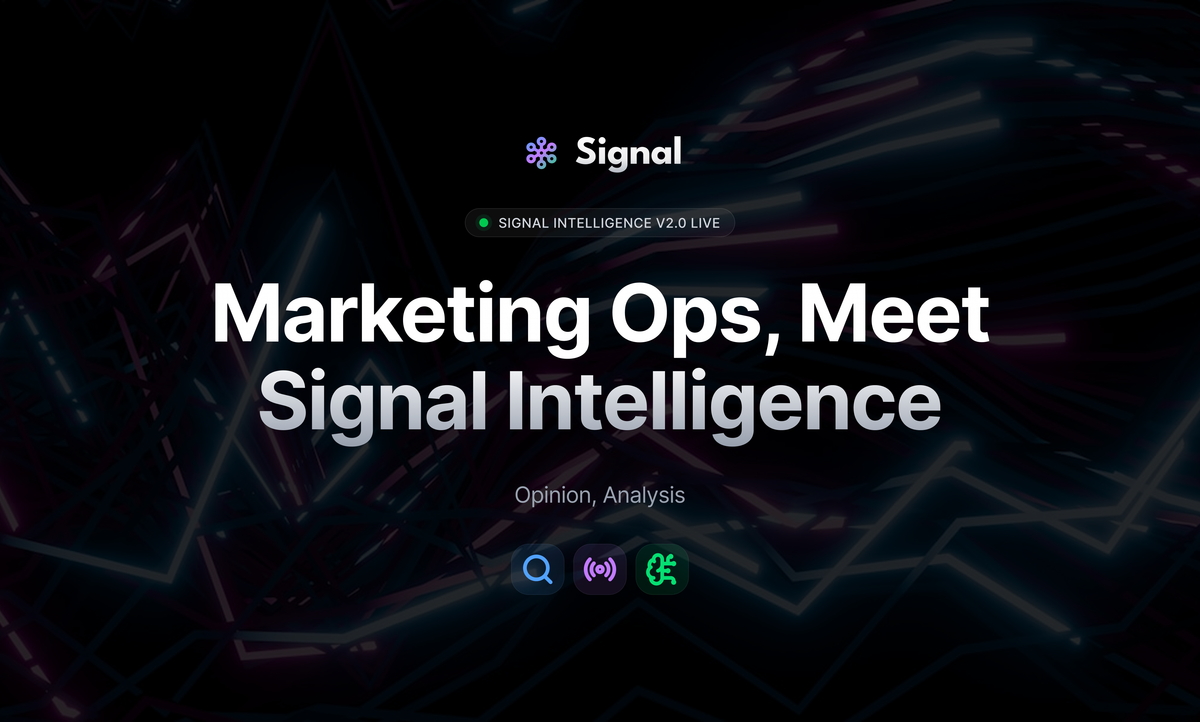 📊 Marketing Ops, Meet Signal Intelligence