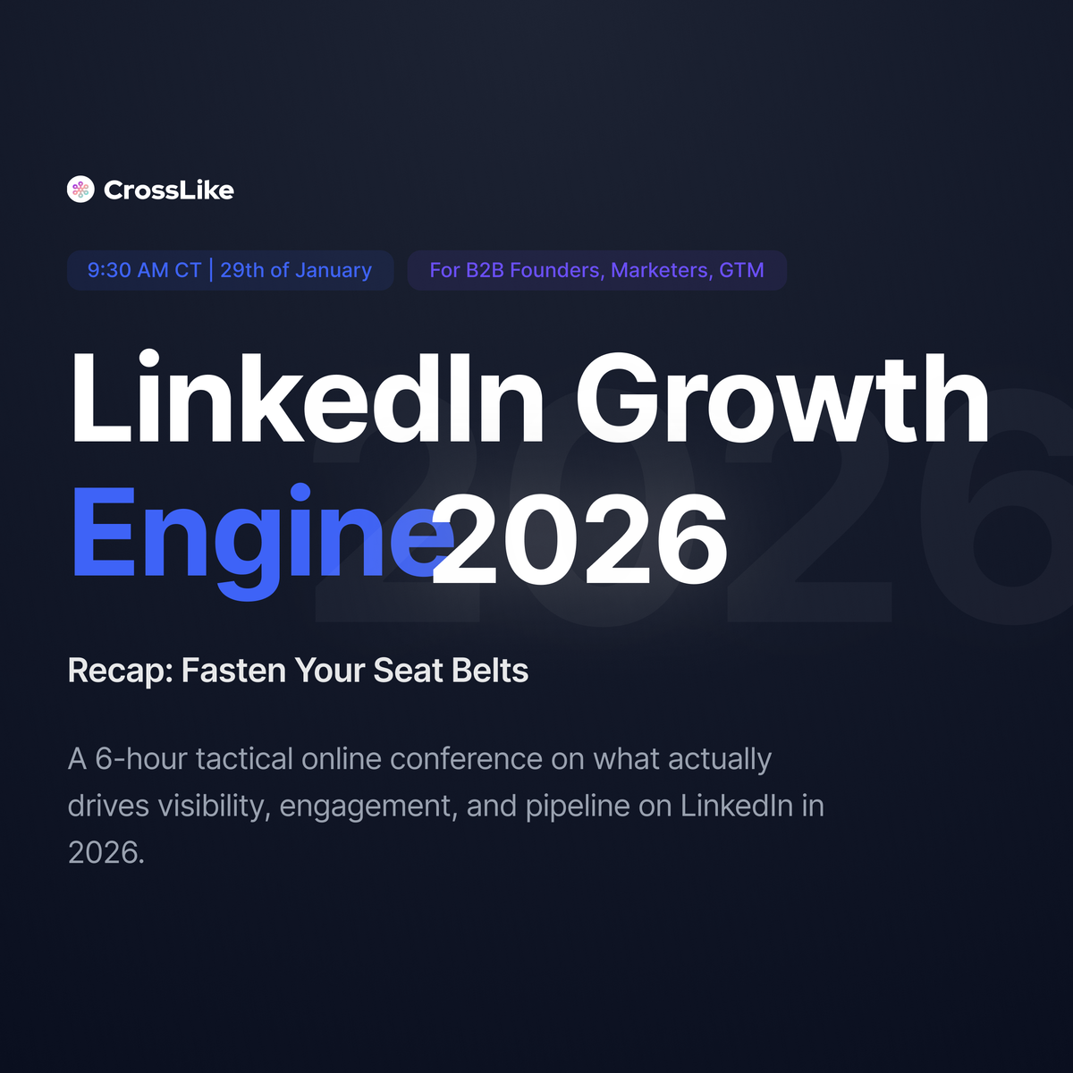 LinkedIn Growth Engine 2026: The Complete Recap