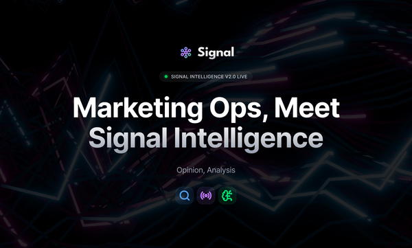 📊 Marketing Ops, Meet Signal Intelligence